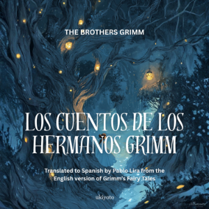 Los Cuentos De Los Hermanos Grimm | Spanish Version of Grimm’s Fairy Tales