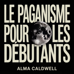 Le Paganisme pour les débutants