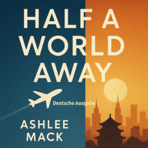 Half a World Away: Deutsche Ausgabe