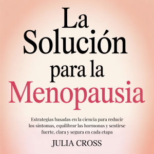 La Solución para la Menopausia