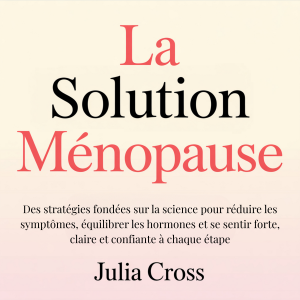 La Solution Ménopause