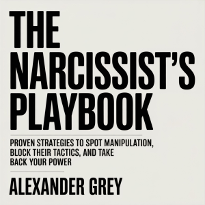 The Narcissist’s Playbook
