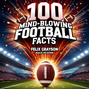 100 Mind-Blowing Football Facts
