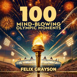 100 Mind-Blowing Olympic Moments