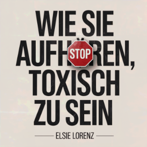 Wie Sie aufhören, toxisch zu sein-logo