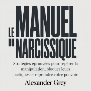 Le Manuel du Narcissique
