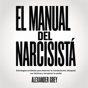 El Manual del Narcisista