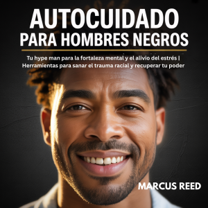 Autocuidado para Hombres Negros