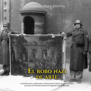 El robo nazi de arte: La historia de la confiscación y destrucción de obras de arte europeas por parte de Alemania durante la Segunda Guerra Mundial-logo