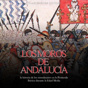 Los moros de Andalucía: la historia de los musulmanes en la Península Ibérica durante la Edad Media-logo