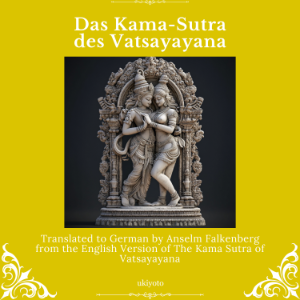 Das Kama-Sutra des Vatsayayana | German Version of The Kama Sutra of Vatsyayana