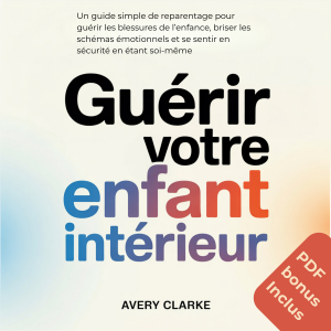 Guérir votre enfant intérieur