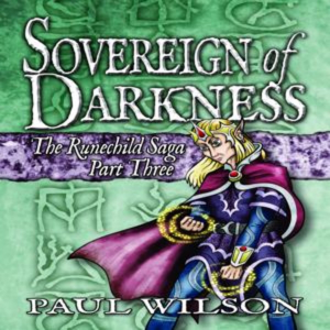 Sovereign of Darkness:  The Runechild Saga, Part Three