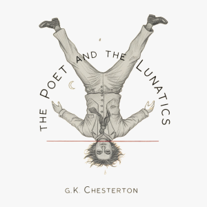 The Poet and the Lunatics