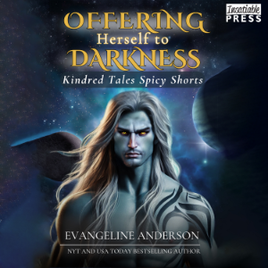 Offering Herself to Darkness