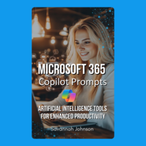 Microsoft 365 Copilot Prompts: AI Tools for Enhanced Productivity