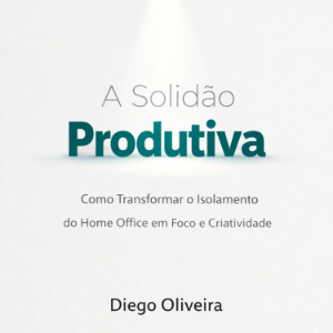 A SOLIDÃO PRODUTIVA