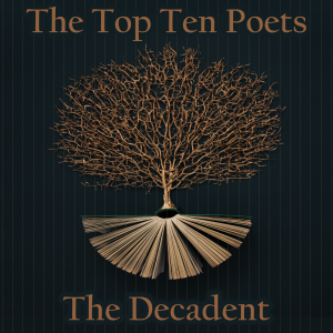 The Top 10 Poets - The Decadent