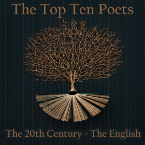 The Top 10 Poets - The 20th Century - The English