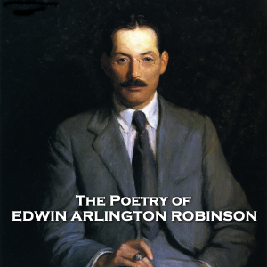 The Poetry of Edwin Arlington Robinson