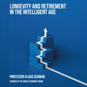 Longevity and Retirement in the Intelligent Age