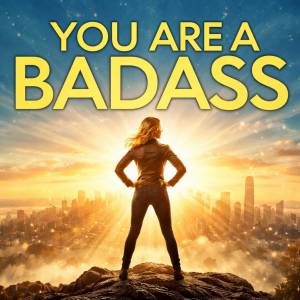 You Are a Badass