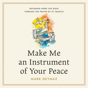 Make Me an Instrument of Your Peace