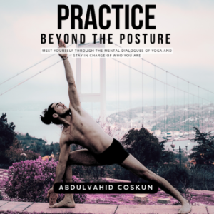 Practice Beyond the Posture