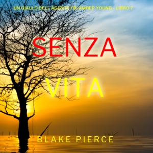 Senza Vita (Un giallo dell’agente FBI Amber Young - Libro 7)