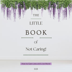 The Little Book of Not Caring