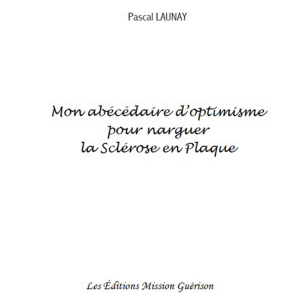 Mon abécédaire d'optimisme pour narguer la Sclérose en Plaque