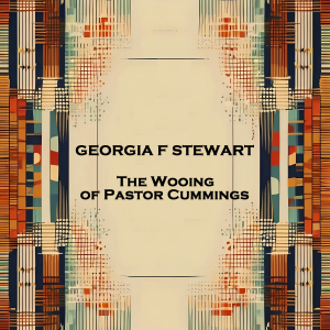 The Wooing of Pastor Cummings