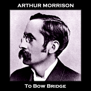 To Bow Bridge