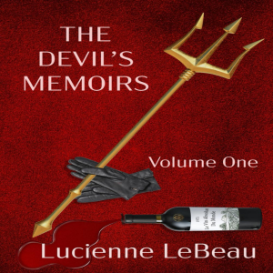 The Devil's Memoirs:  Volume One
