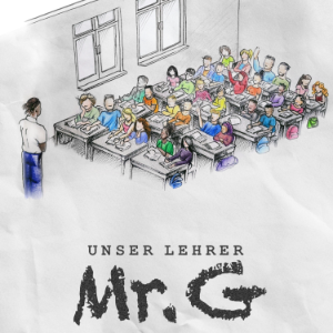 Unser Lehrer Mr. G