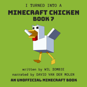 I Turned Into A Minecraft Chicken - Book 7