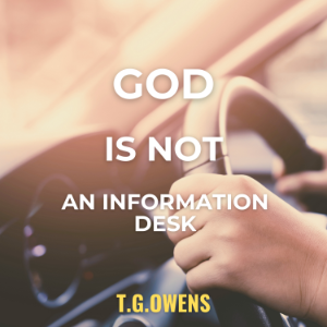 God Is Not an Information Desk