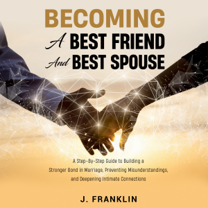 Becoming a Best Friend and Best Spouse
