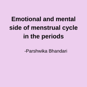 Emotional and mental side of menstrual cycle in the periods