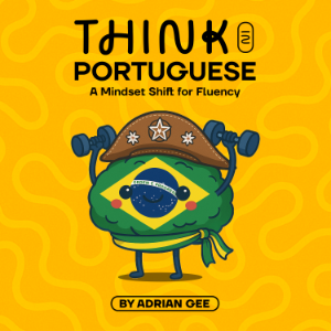 Think in Portuguese