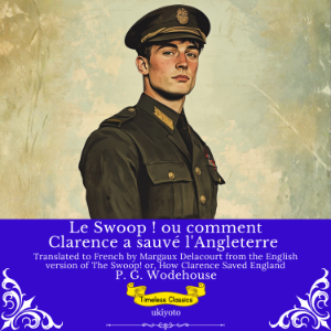 Le Swoop ! ou comment Clarence a sauvé l'Angleterre | Timeless Classics