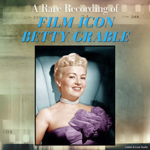 A Rare Recording of Film Icon Betty Grable