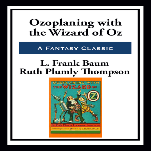 Ozoplaning with the Wizard of Oz