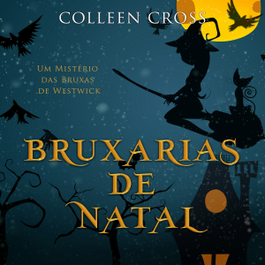 Bruxarias de Natal : Um Mistério das Bruxas de Westwick