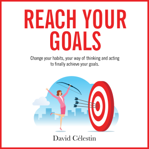 How to reach your goals