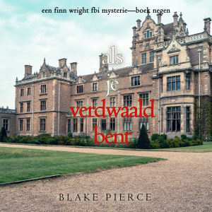 Als je verdwaald bent (Een Finn Wright FBI Mysterie—Boek Negen)-logo