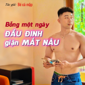 Bỗng một ngày Đầu Đinh giận Mắt Nâu...