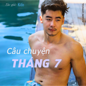 Câu Chuyện Tháng 7