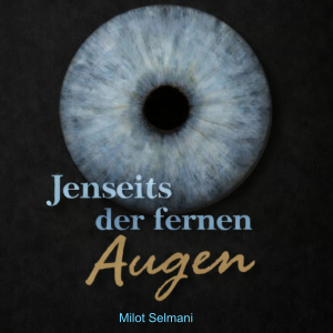 Jenseits der fernen Augen