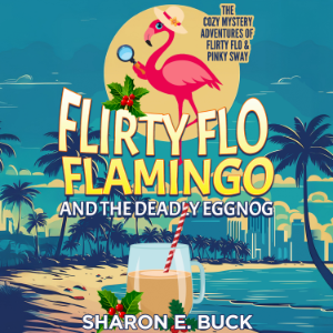 Flirty Flo Flamingo and the Deadly Eggnog